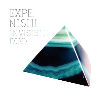 Expe. Nishi - Invisible Duo : CD
