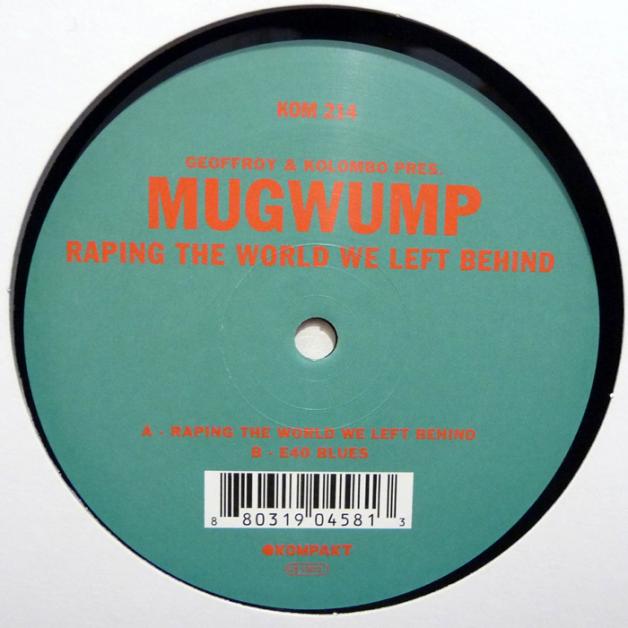 Mugwump - Raping The Wolrd We Left Behind : 12inch