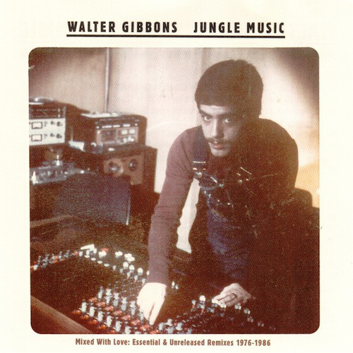 Walter Gibbons - Jungle Music : 2CD