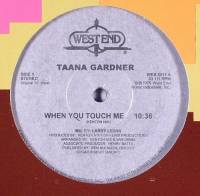 Taana Gardner - When You Touch Me : 12inch