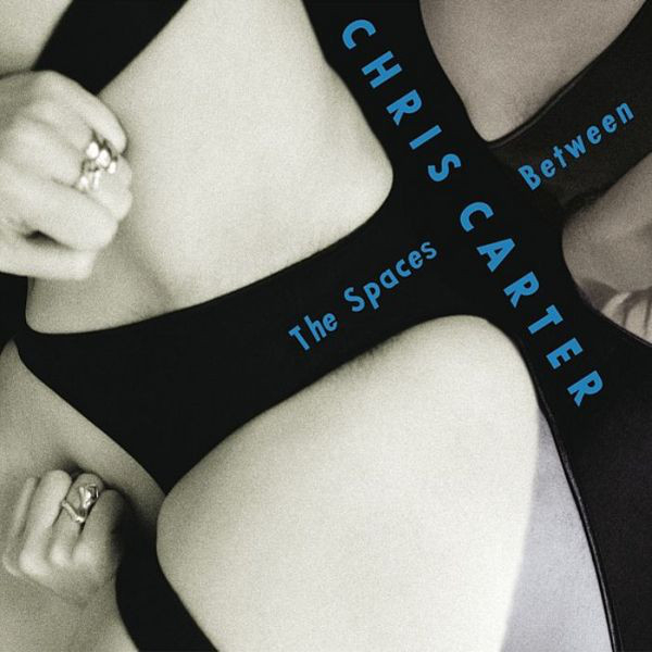 Chris Carter - The Spaces Between