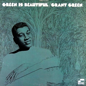 Grant Green - Green Is Beautiful : LP