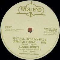 Loose Joints - Is It All Over My Face : 12inch