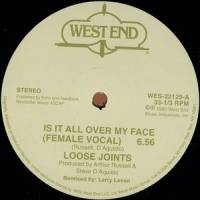 Loose Joints - Is It All Over My Face