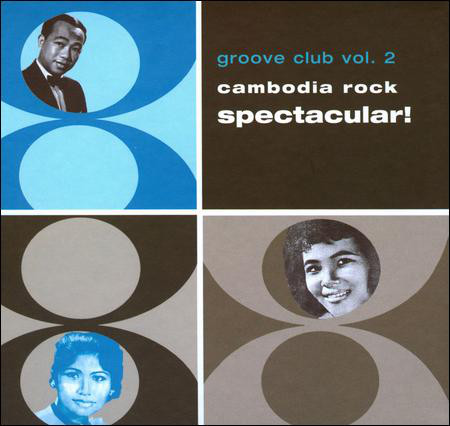 Various - Groove Club Vol. 2: Cambodia Rock Spectacular! : CD
