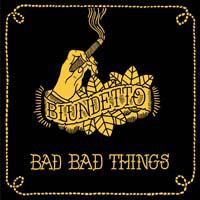 Blundetto - Bad Bad Things : 2LP