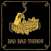 Blundetto - Bad Bad Things : 2LP