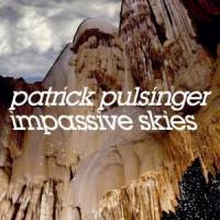 Patrick Pulsinger - Impassive Skies : 2LP