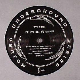 Tyree - Nuthin Wrong : 12inch