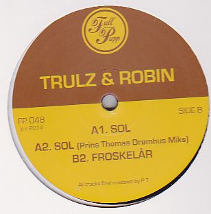 Trulz & Robin - Sol : 12inch