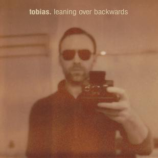 Tobias. - Leaning Over Backwards : 2LP