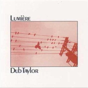 Dub Taylor - Lumiere : CD