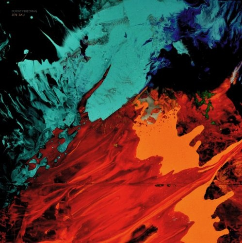 Burnt Friedman - Zen`Aku