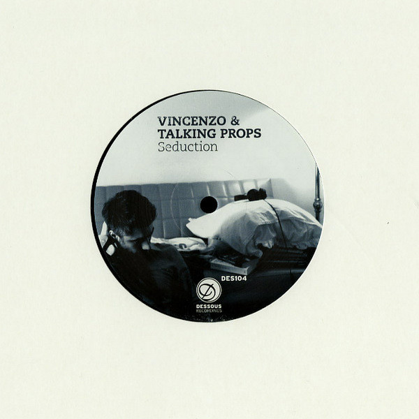 Vincenzo & Talking Props - Seduction : 12inch