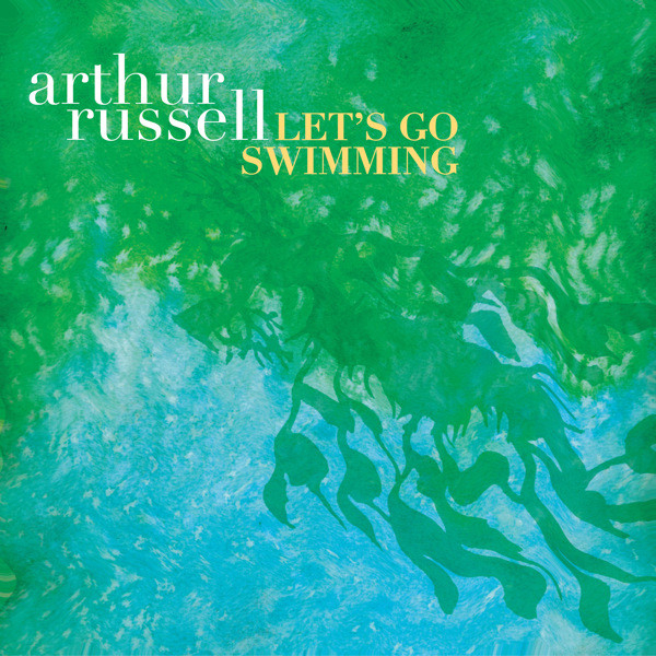 Arthur Russell - Let's Go Swimming