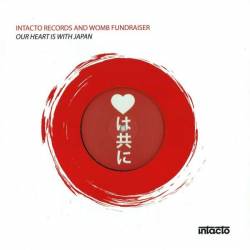 Intacto Records And Womb Fundraiser - Our Heart Is With Japan : 12inch