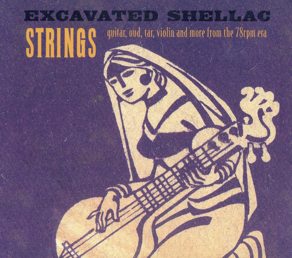 Various - Excavated Shellac: Strings : CD