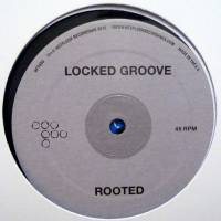 Locked Groove - Rooted EP