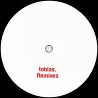 Tobias. - Remixes : 12inch