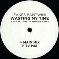 Zakes Bantwini - Wasting My Time - Joaquin ‘Joe’ Claussell Remix