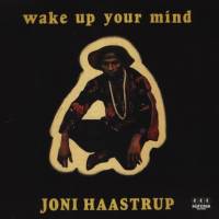 Joni Haastrup - Wake Up Your Mind : LP
