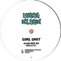 Girl Unit - Club Rez EP : 12inch×2