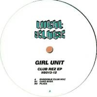 Girl Unit - Club Rez EP