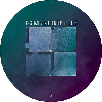 Cristian Vogel - Enter The Tub : 12inch