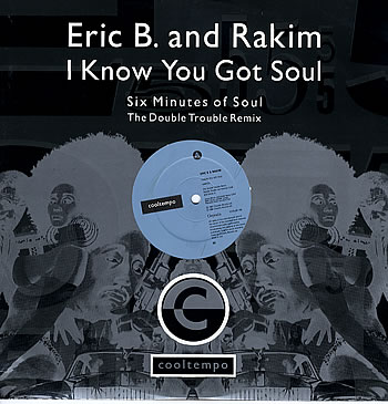 Eric B. & Rakim - I Know You Got Soul : 12inch