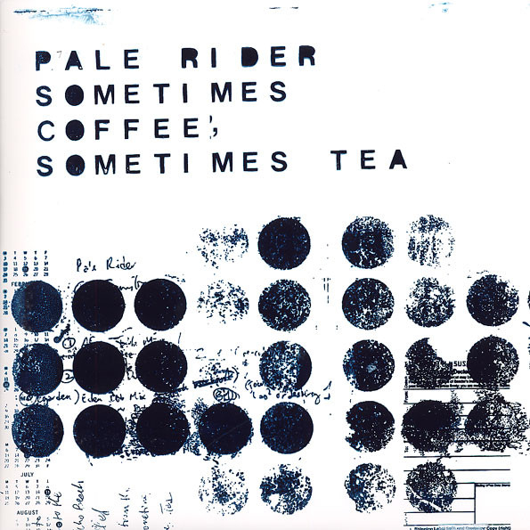 Pale Rider - Sometimes Coffee, Sometimes Tea
