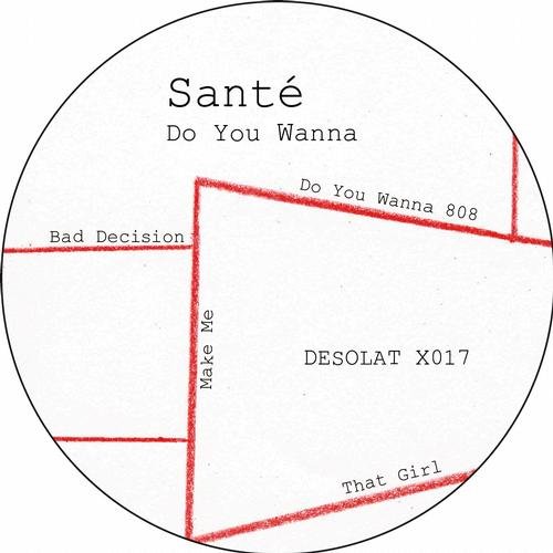 Sante - Do You Wanna : 12inch