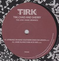 Tim, Chad And Sherry - The Love I Make (Remixes)