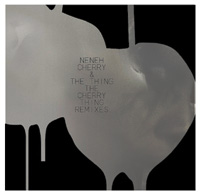 Neneh Cherry & The Thing - The Cherry Thing Remixes : LP