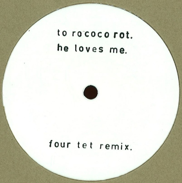 To Rococo Rot - He Loves Me (Four Tet Remix)