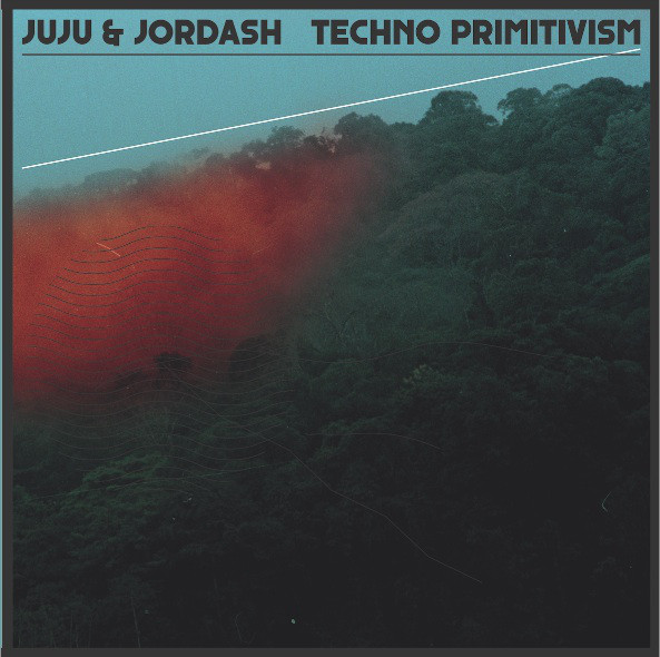 Juju & Jordash - Techno Primitivism : 3LP