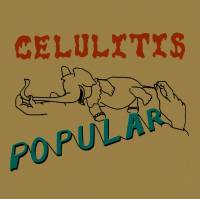 Dick El Demasiado - Celulitis Popular : CD