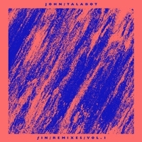 John Talabot - Fin Remixes Part 1 (12 inch + 10 inch) : 12inch+10inch