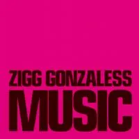 Zigg Gonzaless - Music : 12inch