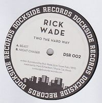 Rick Wade - Two The Hard Way