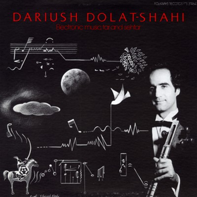 Dariush Dolat-Shahi - Electronic Music, Tar and Sehtar : LP