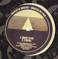 Benoit & Sergio - Bridge So Far : 12inch