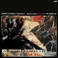 Robert Glasper Experiment - Black Radio Recovered: The Remix EP : LP