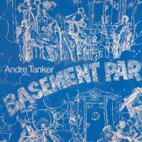 Andre Tanker - Basement Party : 12inch