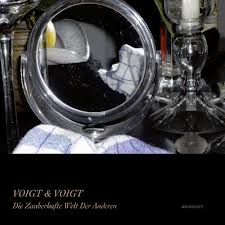 Voigt & Voigt - Die Zauberhafte Welt Der Anderen : 2xLP+CD