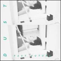 Dust - Past Future : 12inch
