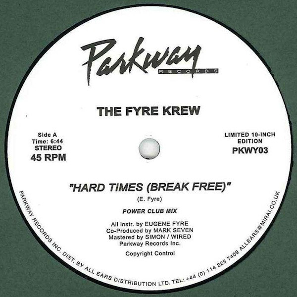 Fyre Krew - Hard Times (Break Free) : 10inch