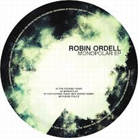 Robin Ordell - Monopolar EP