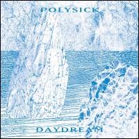 Polysick - Daydream : LP