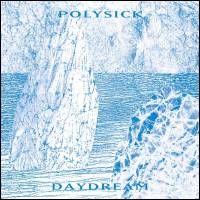 Polysick - Daydream : LP
