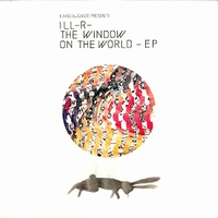 Ill-R- - THE WINDOW ON THE WORLD EP : 12inch